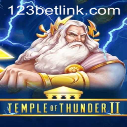 Exploring the Exciting World of TempleofThunderII and its Connection with 123bet